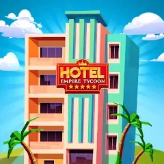 Скачать взломанную Hotel Empire Tycoon－Idle Game  [МОД Меню] - стабильная версия apk на Андроид